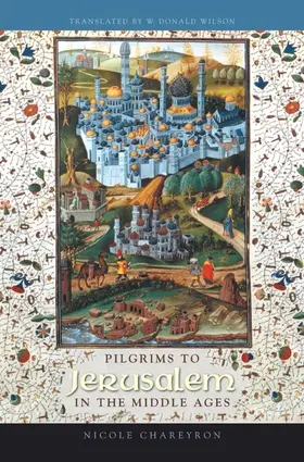 Chareyron |  Pilgrims to Jerusalem in the Middle Ages | eBook | Sack Fachmedien