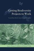 McShane / Wells |  Getting Biodiversity Projects to Work | eBook | Sack Fachmedien