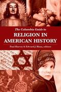 Harvey / Blum |  The Columbia Guide to Religion in American History | eBook | Sack Fachmedien