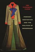 Ziarek |  Feminist Aesthetics and the Politics of Modernism | eBook | Sack Fachmedien