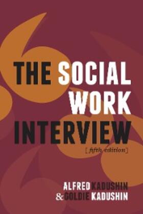 Kadushin | The Social Work Interview | E-Book | www.sack.de