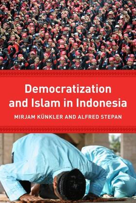 Künkler / Stepan |  Democracy and Islam in Indonesia | eBook | Sack Fachmedien