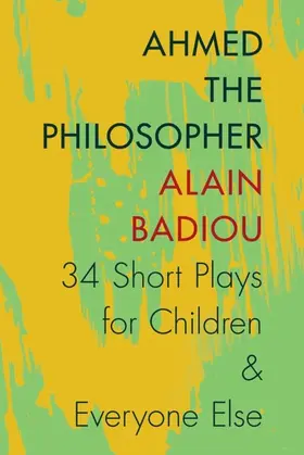 Badiou |  Ahmed the Philosopher | eBook | Sack Fachmedien