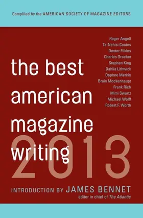 Holt / Editors |  The Best American Magazine Writing 2013 | eBook | Sack Fachmedien