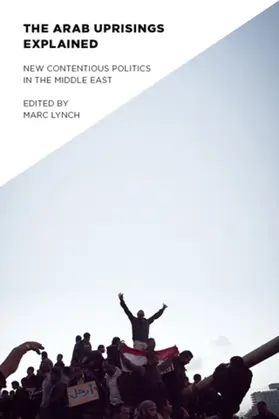 Lynch |  The Arab Uprisings Explained | eBook | Sack Fachmedien