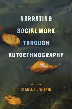 Witkin |  Narrating Social Work Through Autoethnography | eBook | Sack Fachmedien