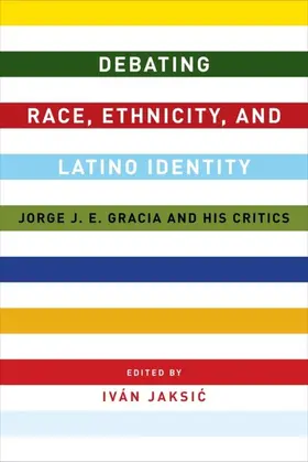 Jaksic / Jaksi? |  Debating Race, Ethnicity, and Latino Identity | eBook | Sack Fachmedien