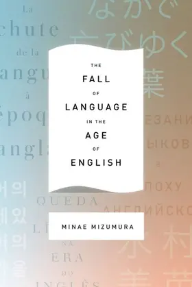 Mizumura |  The Fall of Language in the Age of English | eBook | Sack Fachmedien