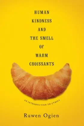 Ogien | Human Kindness and the Smell of Warm Croissants | E-Book | www.sack.de