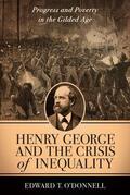 O'Donnell |  Henry George and the Crisis of Inequality | eBook | Sack Fachmedien