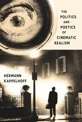 Kappelhoff |  The Politics and Poetics of Cinematic Realism | eBook | Sack Fachmedien
