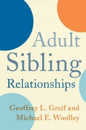 Greif / Woolley |  Adult Sibling Relationships | eBook | Sack Fachmedien