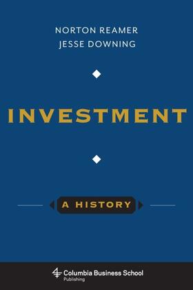 Reamer / Downing | Investment: A History | E-Book | sack.de