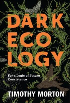 Morton |  Dark Ecology | eBook | Sack Fachmedien