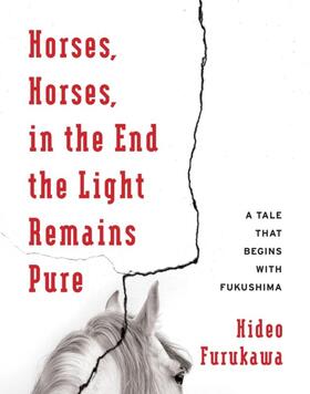Furukawa |  Horses, Horses, in the End the Light Remains Pure | eBook | Sack Fachmedien