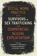 Nichols / Edmond / Heil |  Social Work Practice with Survivors of Sex Trafficking and Commercial Sexual Exploitation | eBook | Sack Fachmedien