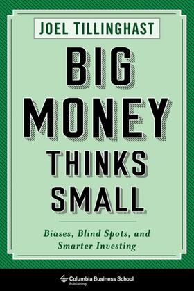 Tillinghast |  Big Money Thinks Small | eBook | Sack Fachmedien