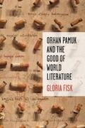 Fisk |  Orhan Pamuk and the Good of World Literature | eBook | Sack Fachmedien