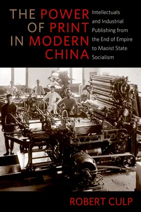 Culp |  The Power of Print in Modern China | eBook | Sack Fachmedien