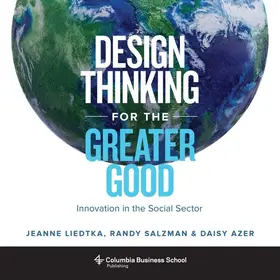 Liedtka / Salzman / Azer |  Design Thinking for the Greater Good | eBook | Sack Fachmedien