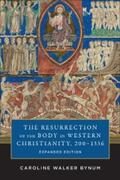 Bynum |  The Resurrection of the Body in Western Christianity, 200–1336 | eBook | Sack Fachmedien