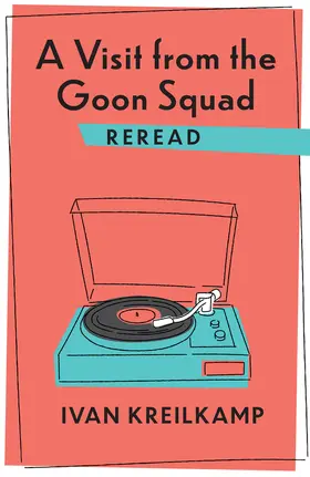 Kreilkamp |  A Visit from the Goon Squad Reread | eBook | Sack Fachmedien