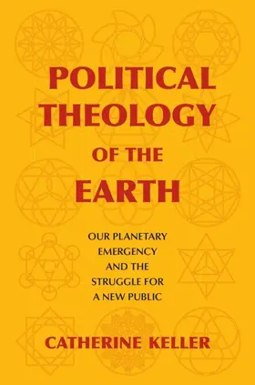Keller |  Political Theology of the Earth | eBook | Sack Fachmedien