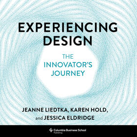 Liedtka / Hold / Eldridge |  Experiencing Design | eBook | Sack Fachmedien
