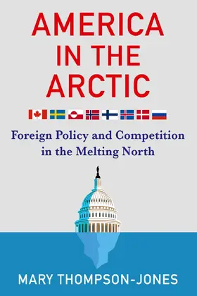 Thompson-Jones |  America in the Arctic | eBook | Sack Fachmedien