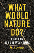 DeFries |  What Would Nature Do? | eBook | Sack Fachmedien