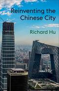 Hu |  Reinventing the Chinese City | eBook | Sack Fachmedien
