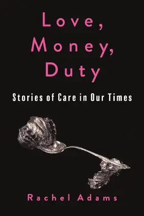 Adams |  Love, Money, Duty | eBook | Sack Fachmedien