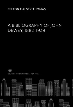 Thomas | A Bibliography of John Dewey 1882–1939 | E-Book | www.sack.de