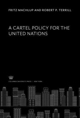 Edwards / Kreps / Lewis | A Cartel Policy for the United Nations | E-Book | sack.de