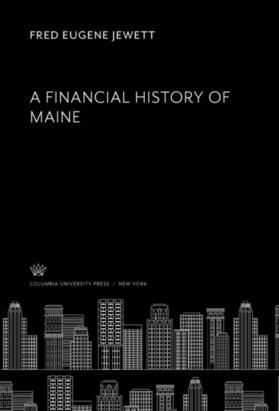 Jewett |  A Financial History of Maine | eBook | Sack Fachmedien