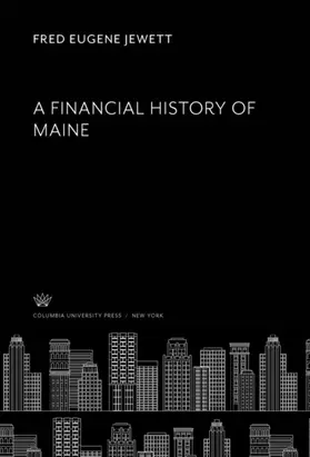 Jewett |  A Financial History of Maine | eBook | Sack Fachmedien