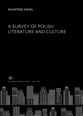 Kridl |  A Survey of Polish Literature and Culture | eBook | Sack Fachmedien