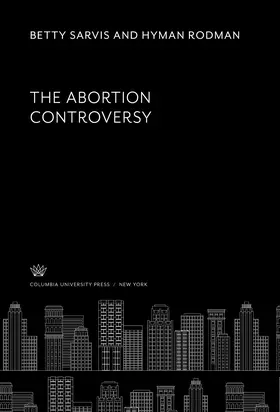 Sarvis / Rodman |  The Abortion Controversy | eBook | Sack Fachmedien