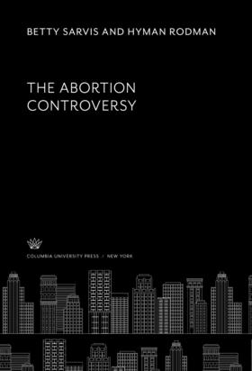 Sarvis / Rodman | The Abortion Controversy | E-Book | sack.de