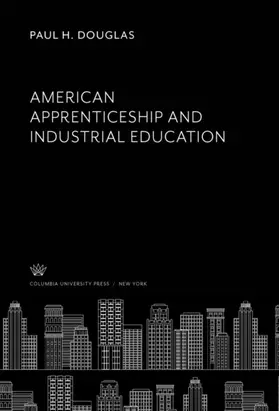 Douglas | American Apprenticeship and Industrial Education | E-Book | www.sack.de