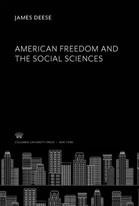 Deese |  American Freedom and the Social Sciences | eBook | Sack Fachmedien