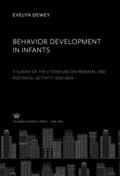 Dewey |  Behavior Development in Infants. a Survey of the Literature on Prenatal and Postnatal Activity 1920–1934 | eBook | Sack Fachmedien
