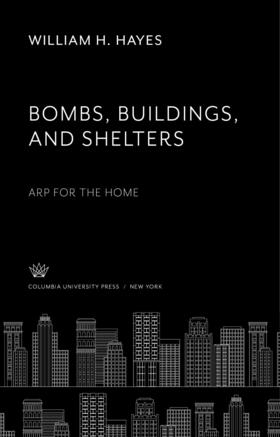 Hayes |  Bombs, Buildings and Shelters Arp for the Home | eBook | Sack Fachmedien