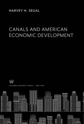 Goodrich / Rubin / Cranmer |  Canals and American Economic Development | eBook | Sack Fachmedien