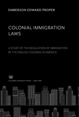 Proper | Colonial Immigration Laws | E-Book | sack.de