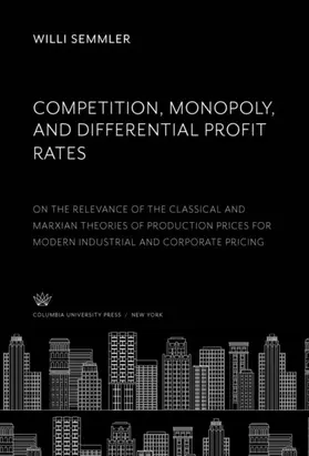 Semmler |  Competition, Monopoly, and Differential Profit Rates | eBook | Sack Fachmedien