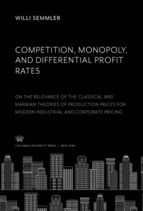 Semmler | Competition, Monopoly, and Differential Profit Rates | E-Book | sack.de