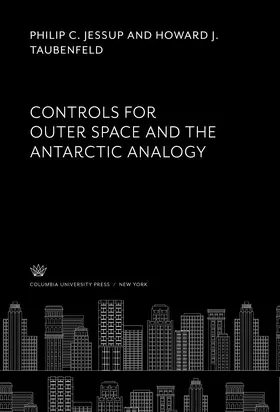 Jessup / Taubenfeld |  Controls for Outer Space and the Antarctic Analogy | eBook | Sack Fachmedien