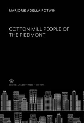 Potwin |  Cotton Mill People of the Piedmont | eBook | Sack Fachmedien