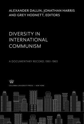 Dallin / Harris / Hodnett |  Diversity in International Communism | eBook | Sack Fachmedien
